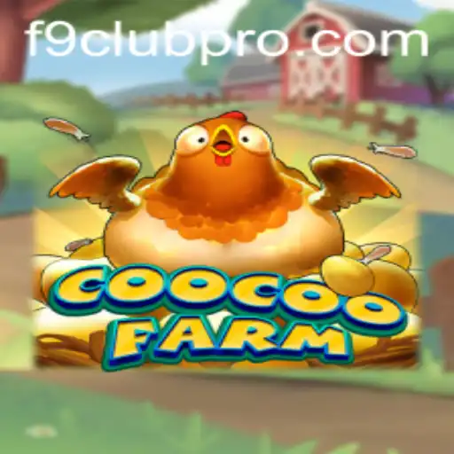 CooCooFarm: The Exciting World of Farm Adventures with F9CLUB