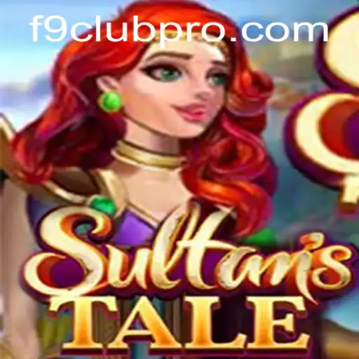 Sultanstale: A Thrilling Adventure Featuring F9CLUB